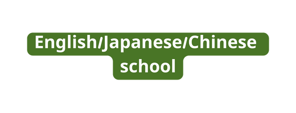 English Japanese Chinese school