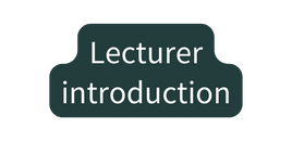 Lecturer introduction