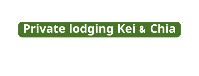 Private lodging Kei Chia